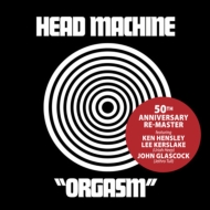 Head Machine/Orgasm 50th Anniversary (Rmt)