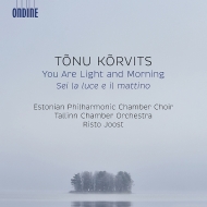åġȥ̡1969-/You Are Light And Morning Joost / Tallinn Co Estonian Philharmonic Chamber Cho