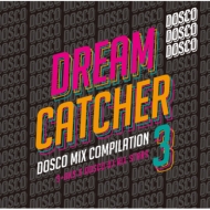 DREAM CATCHER 3 〜ドリカムディスコMIX COMPILATION