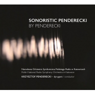 ペンデレツキ、クシシュトフ（1933-2020）/Sonoristic Penderecki By Penderecki： Penderecki / Polish National Rso