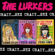Lurkers/Sex Crazy