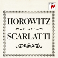 スカルラッティ、ドメニコ（1685-1757）/Keyboard Sonatas： Horowitz