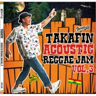 TAKAFIN/Takafin Acoustic Reggae Jam Vol.3