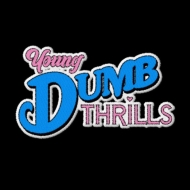 Young Dumb Thrills (AiOR[h)
