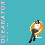 Oceanator/Things I Never Said
