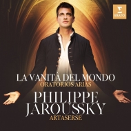 La vanita del mondo -Baroque Oratorio Arias : Philippe Jaroussky(CT)Ensemble Artaserse
