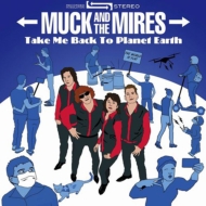Muck �� The Mires/Take Me Back To Planet Earth