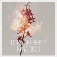 KANA-BOON/Torch Of Liberty ()(+dvd)(Ltd)