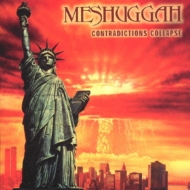 Meshuggah/Contradictions Collapse