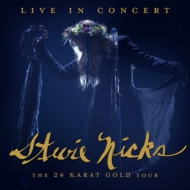 Stevie Nicks/Live In Concert The 24 Karat Gold Tour