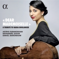 *˥Х*/Dear Mademoiselle-a Tribute To Nadia Boulanger A. siranossian(Vc) Gouin Barenboim(P)