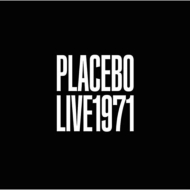 Placebo/Live 1971 (Official 2020 Re Edition)