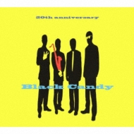Black Candy/20th Anniversary