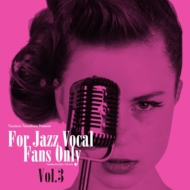 For Jazz Vocal Fans Only Vol.3 (アナログレコード/寺島レコード)