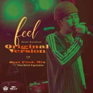 feel (Original Version)/ feel (Jazz Funk Mix feat.Shine Relish Organization)(7C`VOR[h)