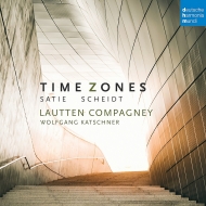 ˥Хʴɸڡ/Time Zones-scheidt Satie Katschner / Lautten Compagney