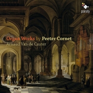 コルネット、ペーテル（1570/80-1633）/Organ Works： De Cauter
