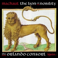 マショー（c.1300-1377）/The Lion Of Nobility： Orlando Consort