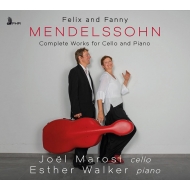 ǥ륹1809-1847/Comp. works For Cello  Piano Joel Marosi(Vc) Esther Walker(P) +fanny Mendelssoh