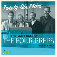 Four Preps/Very Best Of The Four Preps - Twenty-six Miles 1956-1962