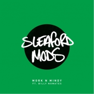 Sleaford Mods/Mork N Mindy (Ltd)