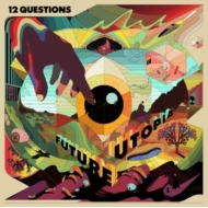 Future Utopia/12 Questions