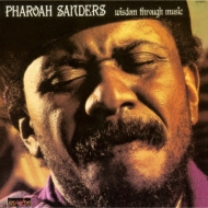 Pharoah Sanders/Wisdom Through Music (Ltd)