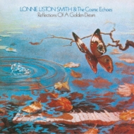 Lonnie Liston Smith / The Cosmic Echoes/Reflections Of A Golden Dream