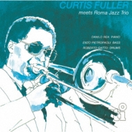Curtis Fuller/Meets Roma Jazz