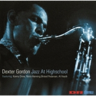 Dexter Gordon/Jazz At Highschool