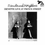 Ornette Coleman/Friends And Neighbours - Ornette Live At Prince