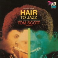 Tom Scott/Hair To Jazz