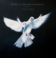 Micko / Mellotronics/1 / 2 Dove - 1 / 2 Pigeon