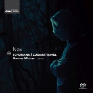 Hannes Minnaar : Nox -Schumann, Zuidam, Ravel (Hybrid)