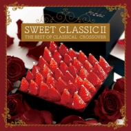 SWEET CLASSIC II `THE BEST OF CLASSICAL CROSSOVER