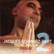 Jacques Schwarz Bart/Sone Ka-la 2 - Odyssey