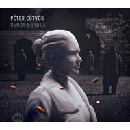 Senza Sangue : Peter Eotvos / Hungarian National Philharmonic, Vizin, Shanahan (2018 Stereo)