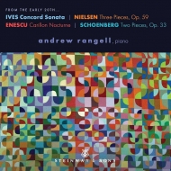 ピアノ作品集/Andrew Rangell： From The Early 20th-ives Nielsen Enescu Schoenberg