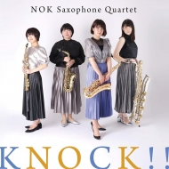 Saxophone Classical/Nok Saxophone Quartet�� Knock!!