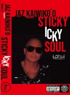 Jaz Kaiwiko'o/Sticky Icky Soul