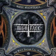 Nightfall/Holy Nightfall - The Black Leather Cult Years