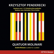 ペンデレツキ、クシシュトフ（1933-2020）/String Quartet 1 2 3 Clarinet Quartet String Trio Etc： Quatuor Molina