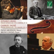 グリーグ（1843-1907）/Violin Sonata 3 ： Ardinghi(Vn) Canino(P) +faure： Violin Sonata 1