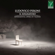 Peroni Ludovico (1990-)/Il Sognatoio-experimental Opera In 9 Scenes Davoli(Vo) Ciligliano(Cl) Per