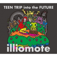 illiomote/Teen Trip Into The Future