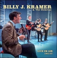 Billy J Kramer  The Dakotas/Live On Air 1965-1967