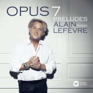 Opus 7 : Alain Lefevre(P)