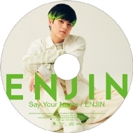 ENJIN/Say Your Name / Enjin (A. rik)(Ltd)