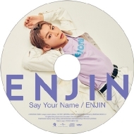 ߿/Say Your Name / Enjin (ë)(Ltd)