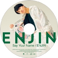 ENJIN/Say Your Name / Enjin ()(Ltd)